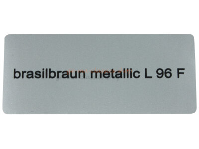 Aufkleber "brasilbraun metallic L 96 F"...